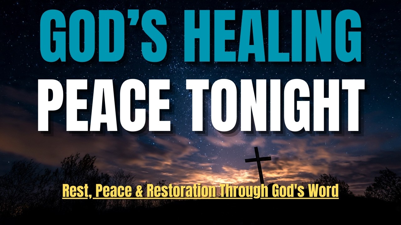 The Most Powerful  Healing Prayer of All Time   Rest, Peace & Restoration Through God’s Word