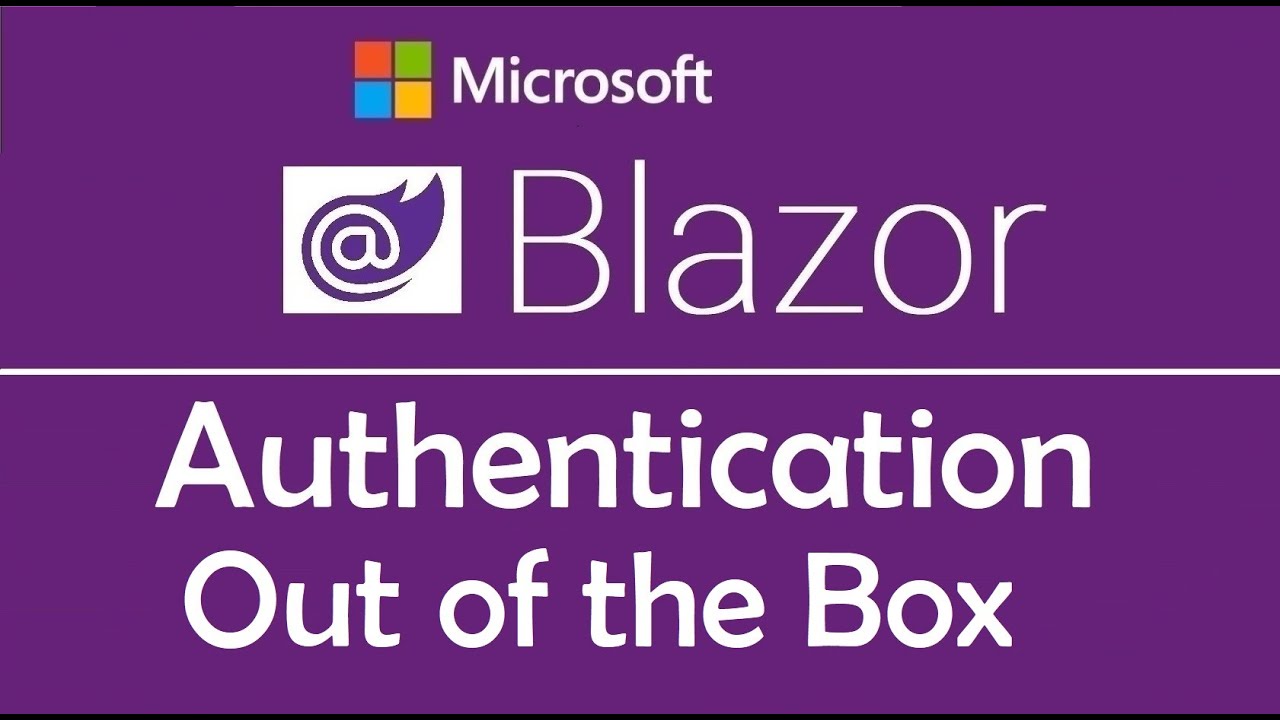 Blazor Tutorial : Authentication | Out of the box - EP11