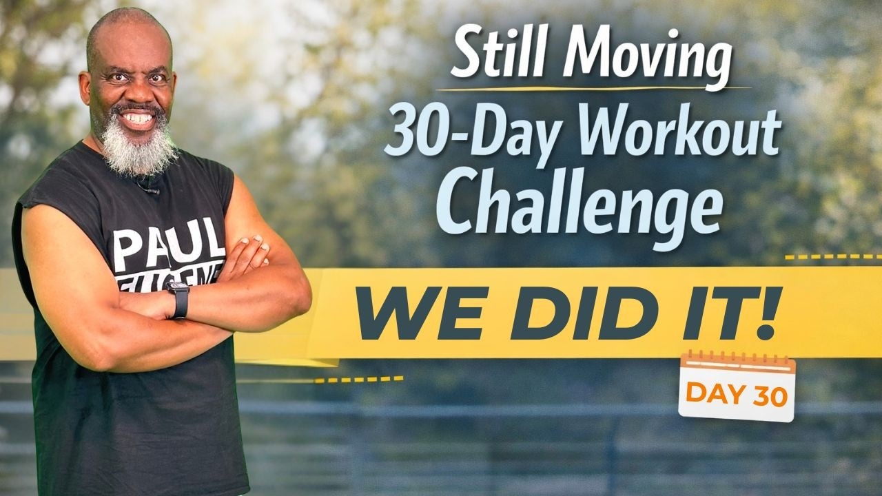 Day 30 Finale Workout | 30 Day Fitness Challenge – My 70th Birthday Workout