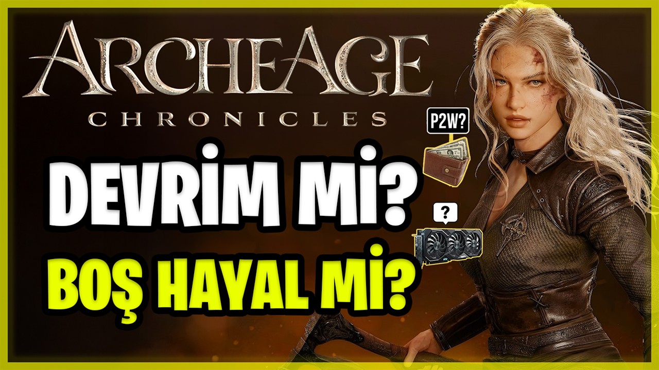 ARCHEAGE CHRONICLES OYNAYAMA DEĞER Mİ? | YENİ NESİL MMORPG İDDİASI