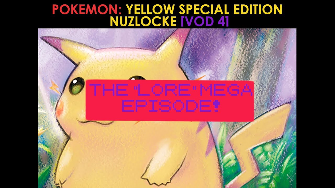 My First Pokemon Yellow Nuzlocke - Episode 4: MEGA EPISODE! (NOW WITH SOME LORE!)