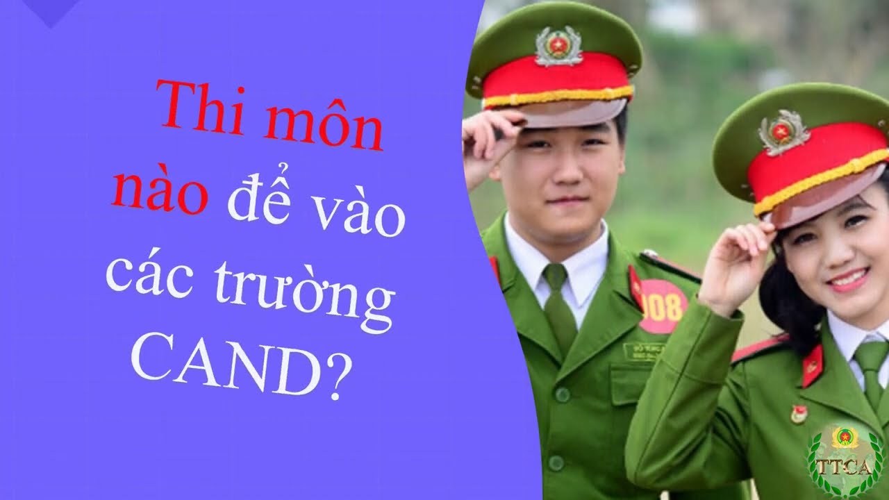 Các môn để thi hệ ĐH chính quy các trường CAND #cand #côngan #congannhandan