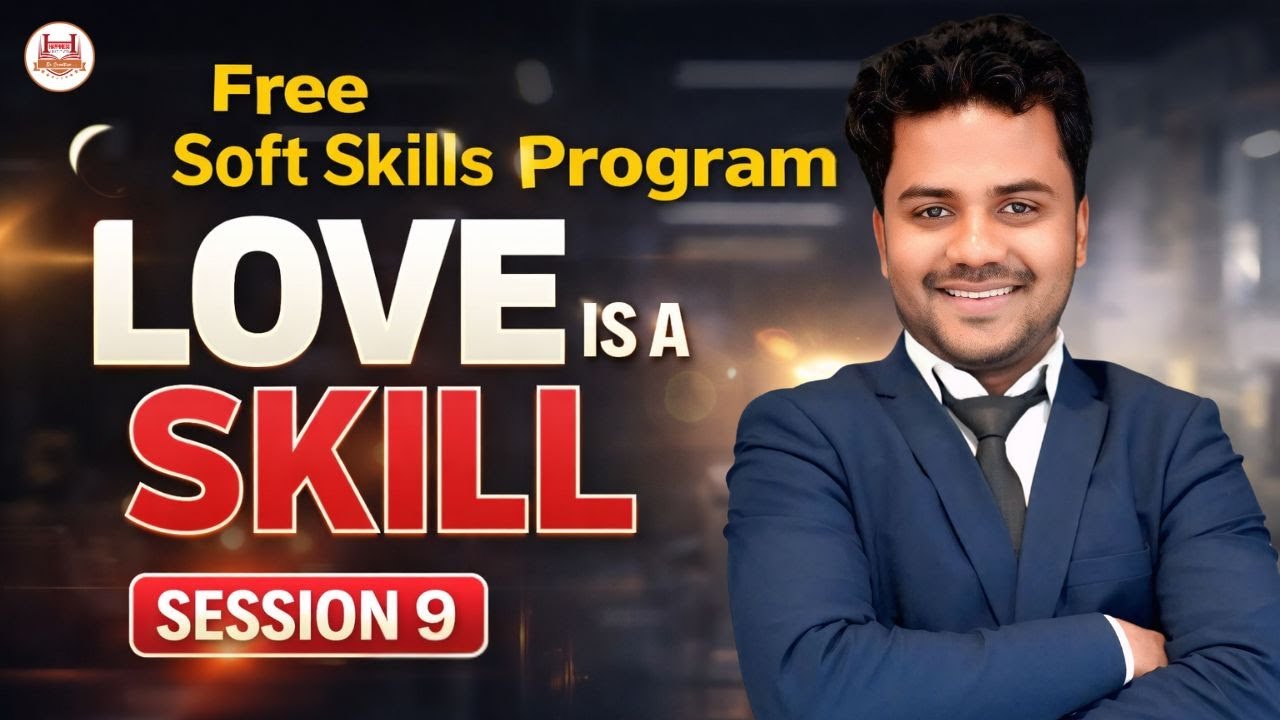 Day 9 | What is True Love ? | Types of Love | 15 Days Free Soft Skills Program | Soft Skills Courses