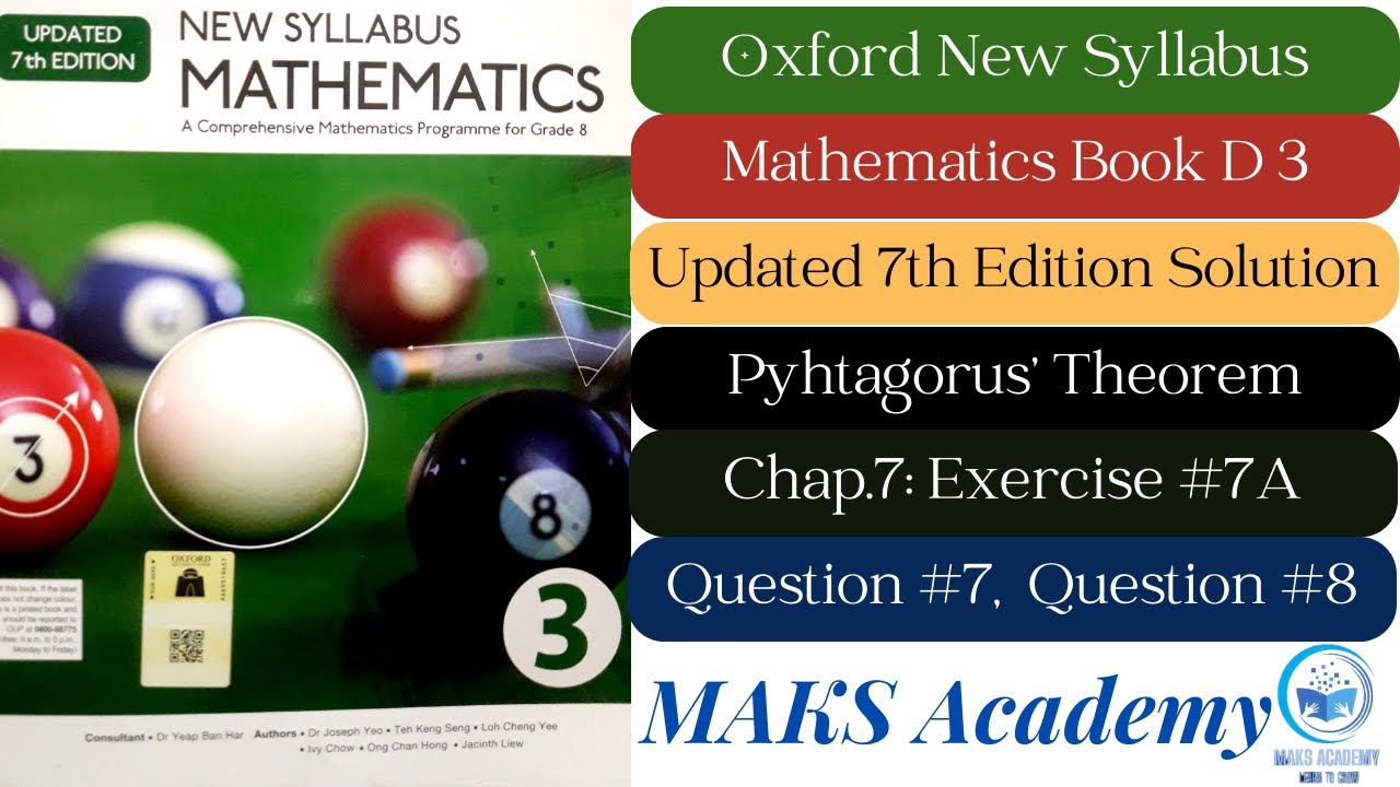 Chapter 7|Pythagorus’ Theorem|Exercise 7A|Q#7-Q#8|Oxford New Syllabus Maths Updated Edition|D3 Maths