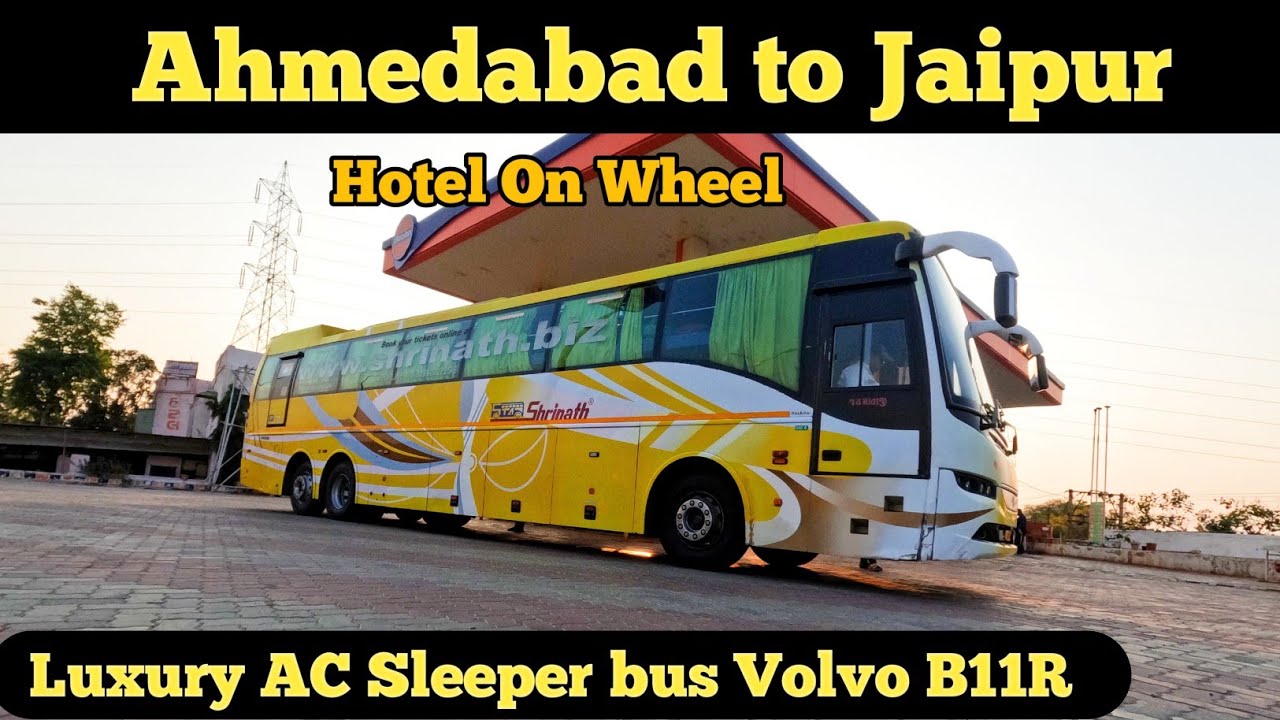 Ahmedabad to Jaipur bus journey luxury ACSleeper VolvoB11Rbus it's amazing Volvo by shrinath travels