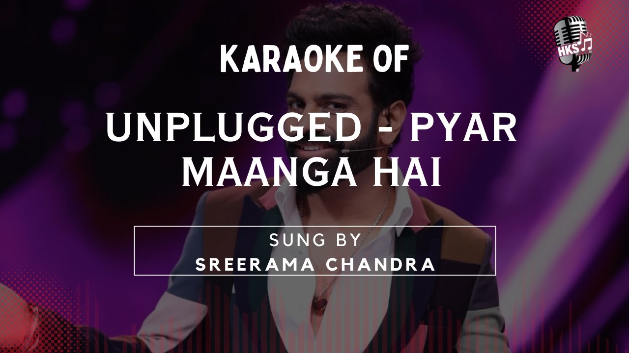 Unplugged - Pyar Maanga Hai | Unplugged Karaoke Song | Hindi Karaoke Shop