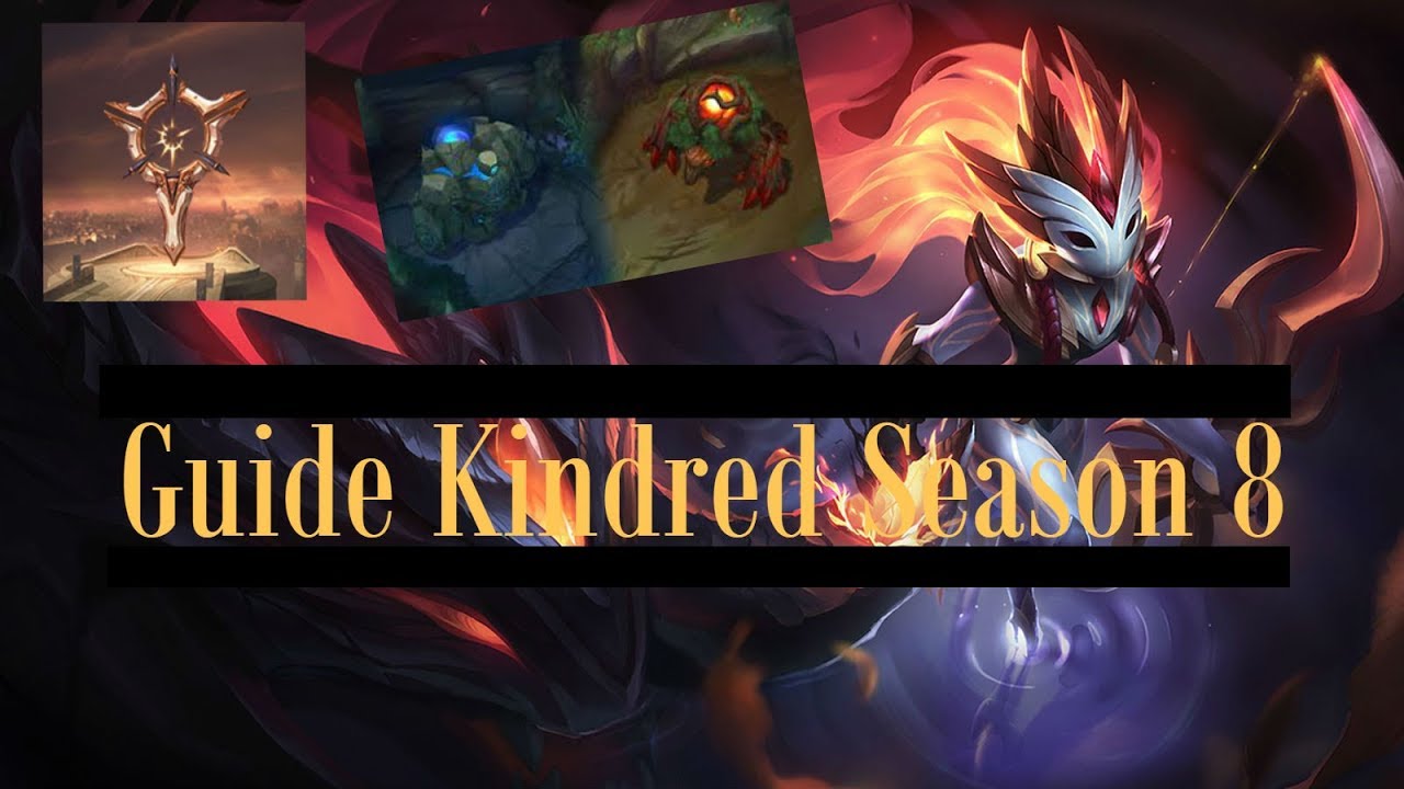 Guide Kindred in Jungle Season 8 !! New Runes and Core Build Jungle
