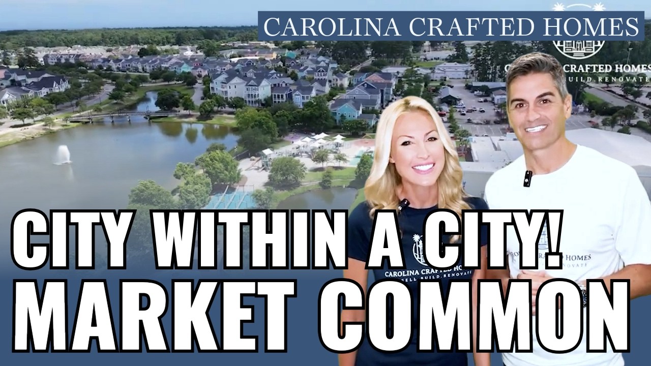 The Market Common Myrtle Beach &ndash; Best Neighborhood for Lifestyle, Walkability & Coastal Living