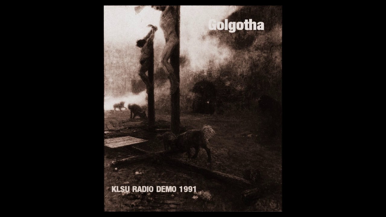Golgotha - Nothingness (KLSU Radio Demo '91)