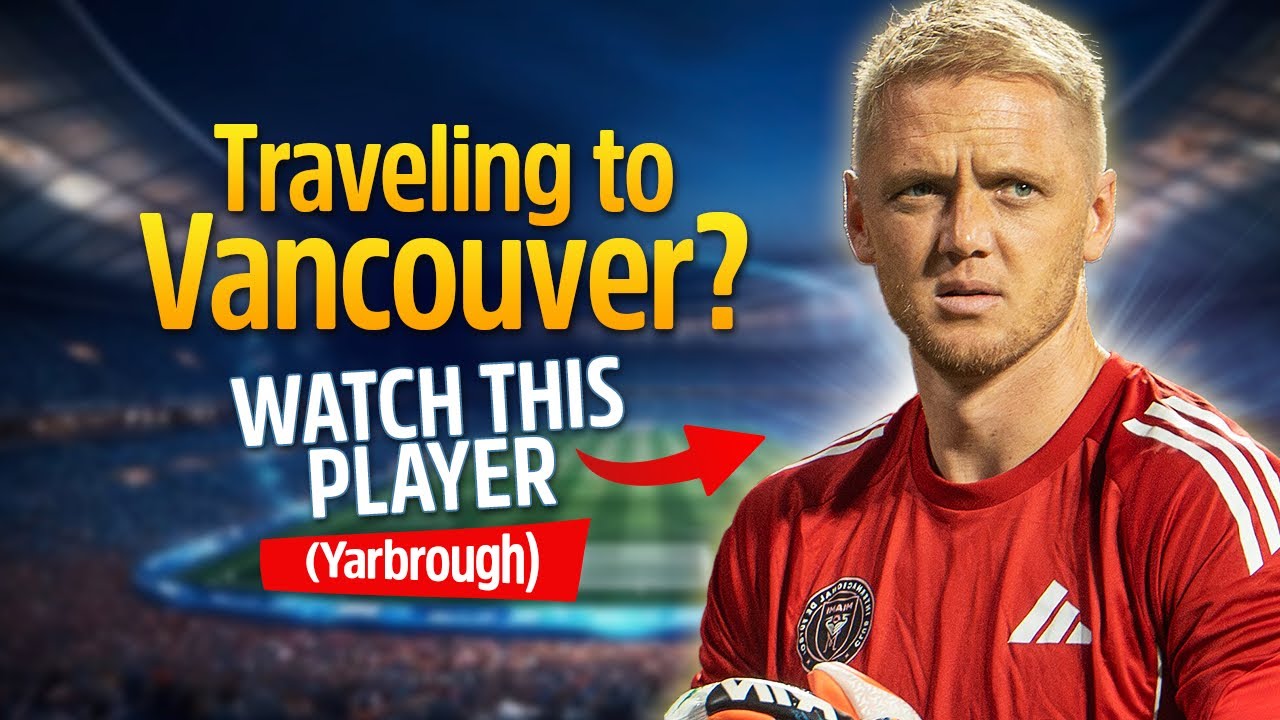  Traveling to Vancouver? Watch THIS Player (Yarbrough)