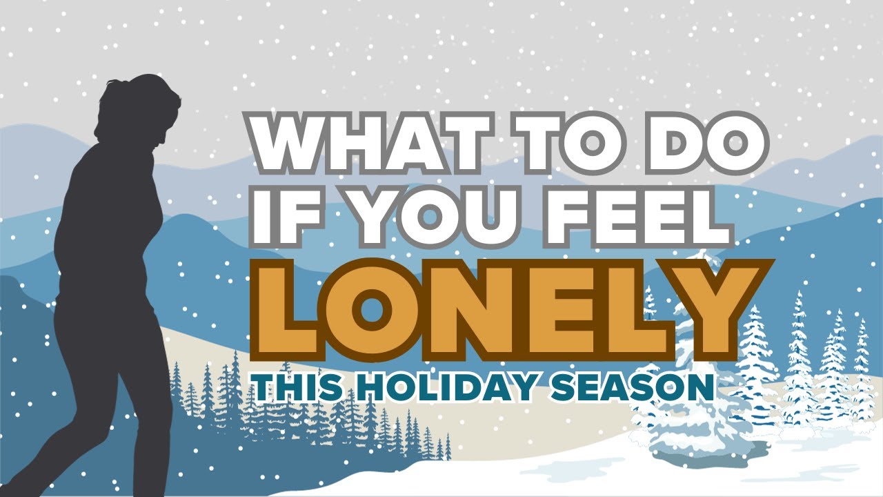 Coping with Loneliness This Holiday Season