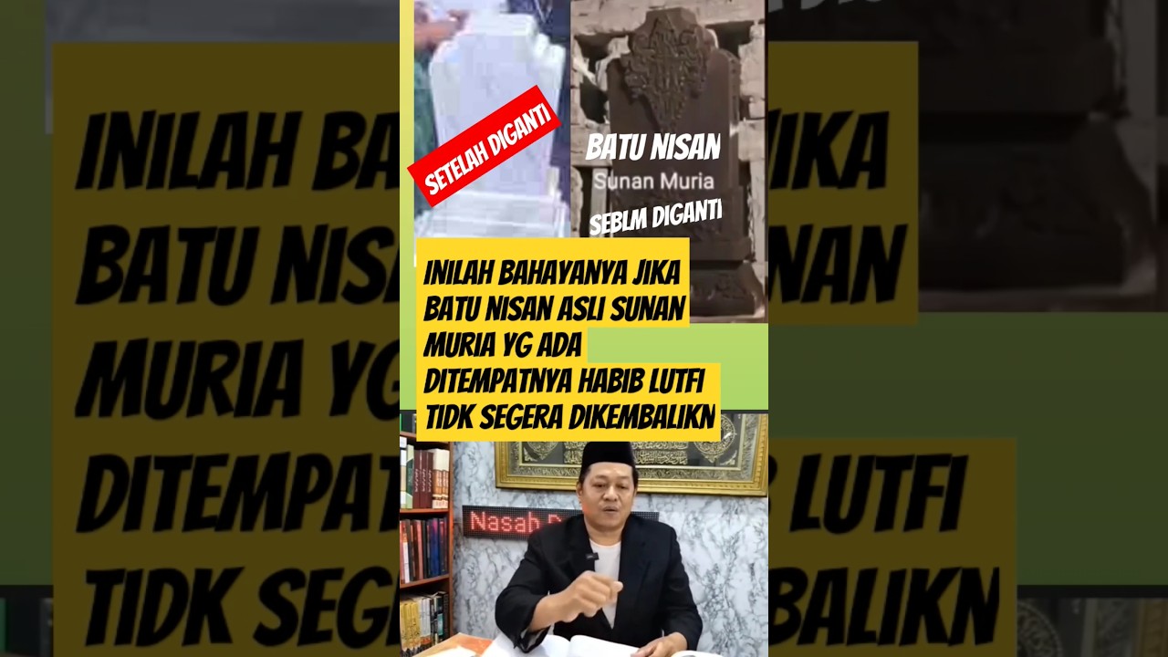 Ini bahayany jika batu nisan asli sunan muria yg ada ditempatnya habib lutfi tidk segera dikembalikn