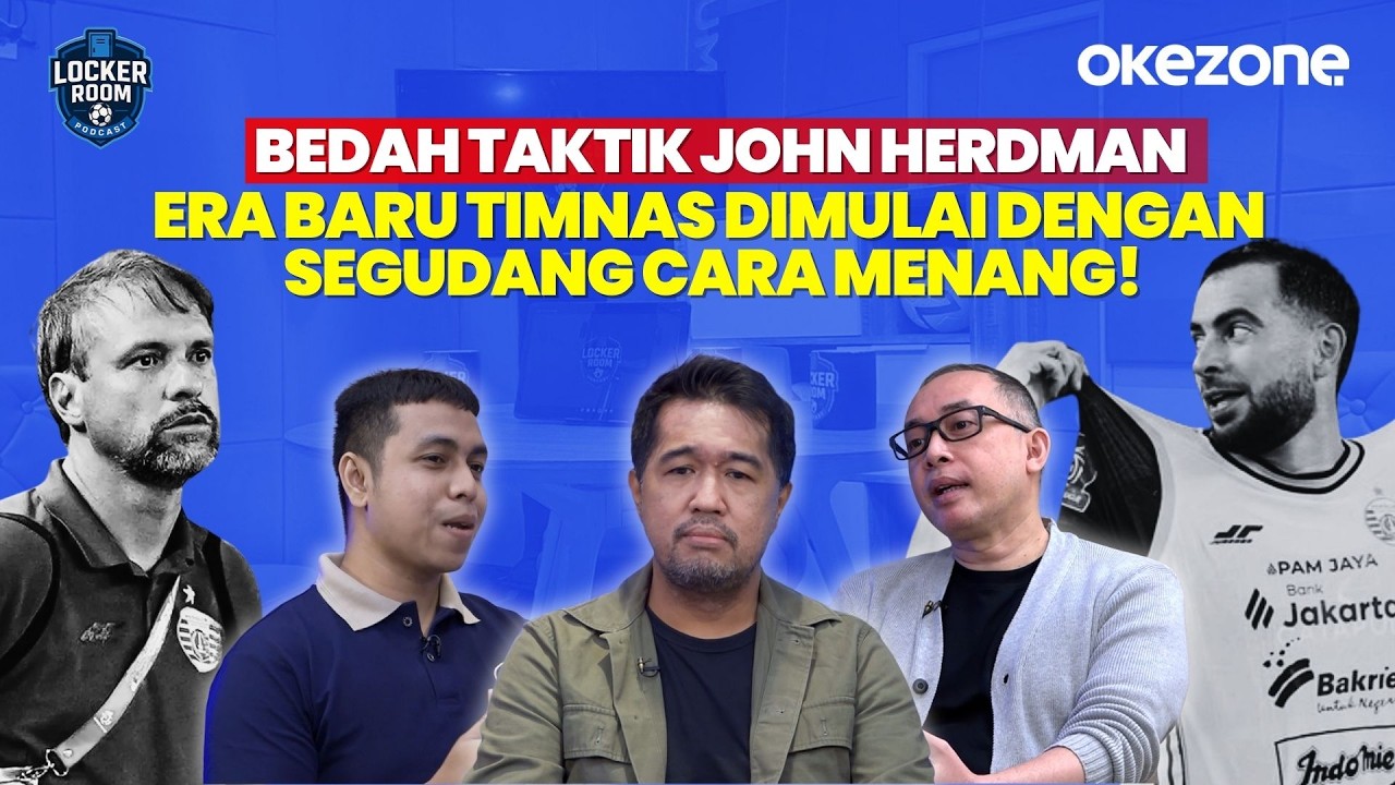 Bedah Taktik John Herdman, Era Baru Timnas Dimulai dengan Segudang Cara Menang! | Locker Room