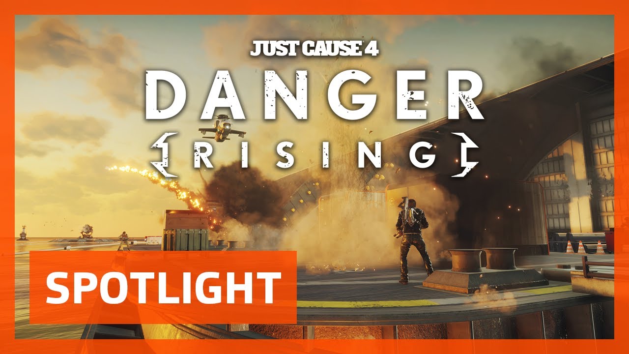 Just Cause 4 SPOTLIGHT: Danger Rising