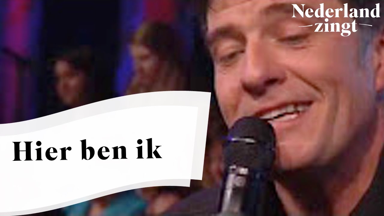 Nederland Zingt: Hier ben ik