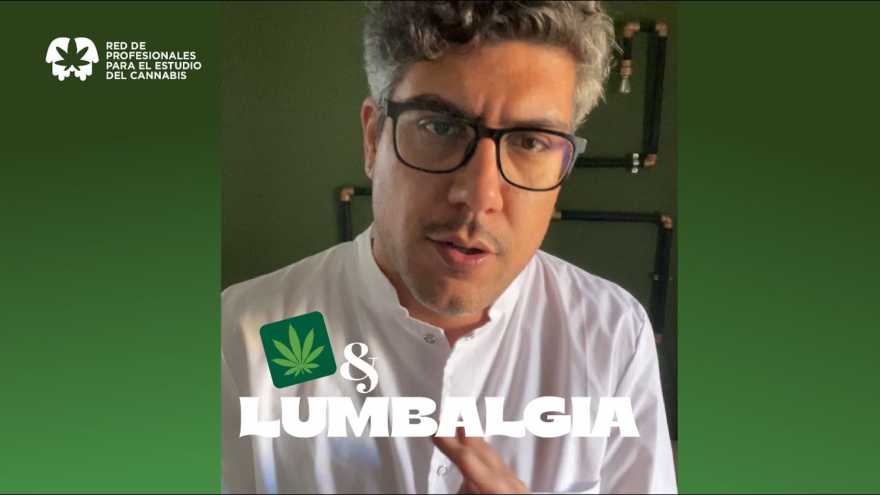 CANNABIS Y LUMBALGIA CR&Oacute;NICA / M&eacute;d. Nicol&aacute;s Di Biase
