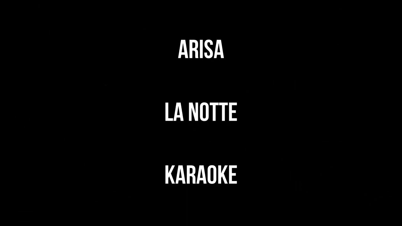 Arisa - La notte (versione karaoke)