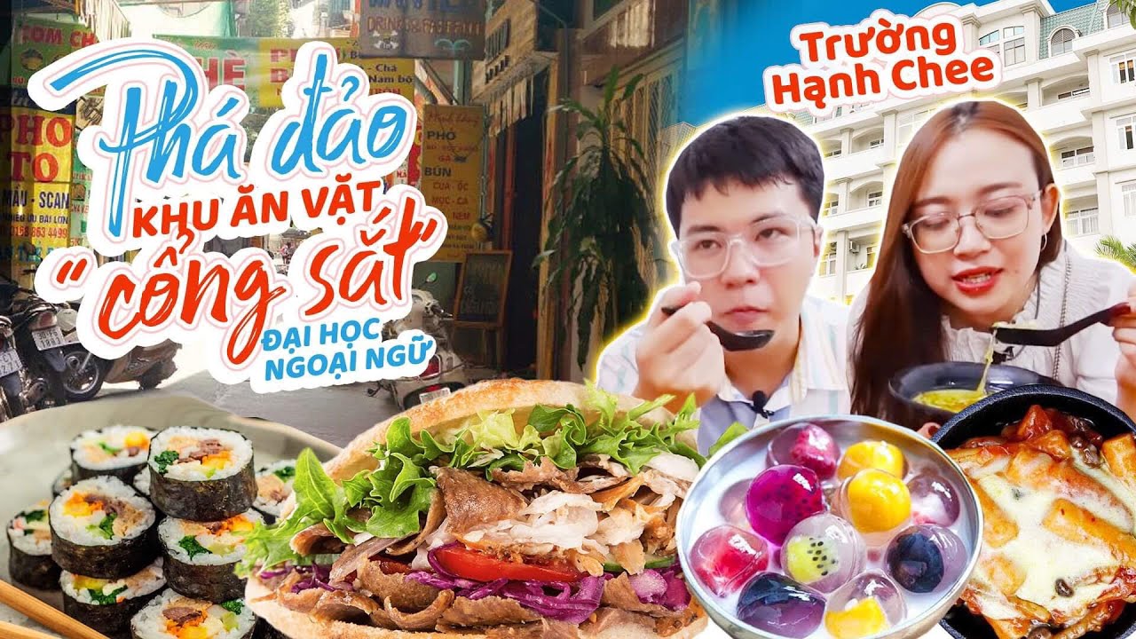 HNAG - CÙNG HẠNH CHEE PHÁ ĐẢO KHU ĂN VẶT SAU CỔNG SẮT ĐH NGOẠI NGỮ (ĐHQGHN)