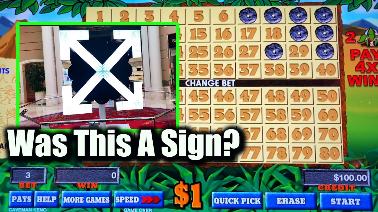 Was This A Sign to Play Caveman KENO?