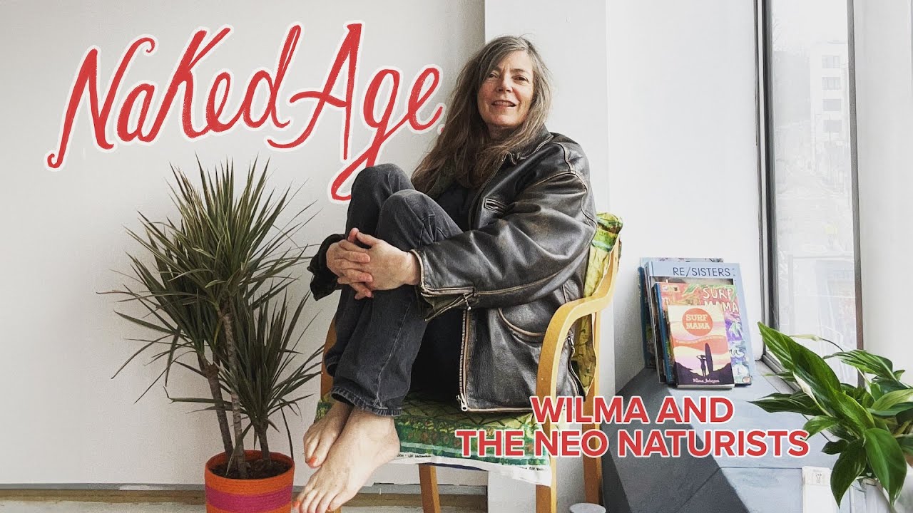 Naked Age: Wilma and The Neo Naturists