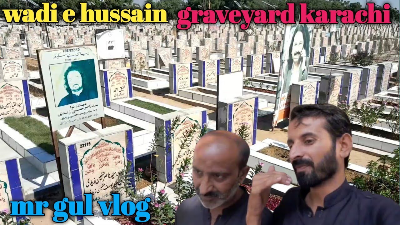 wadi e hussain graveyard karachi toll plaz mr gul vlog