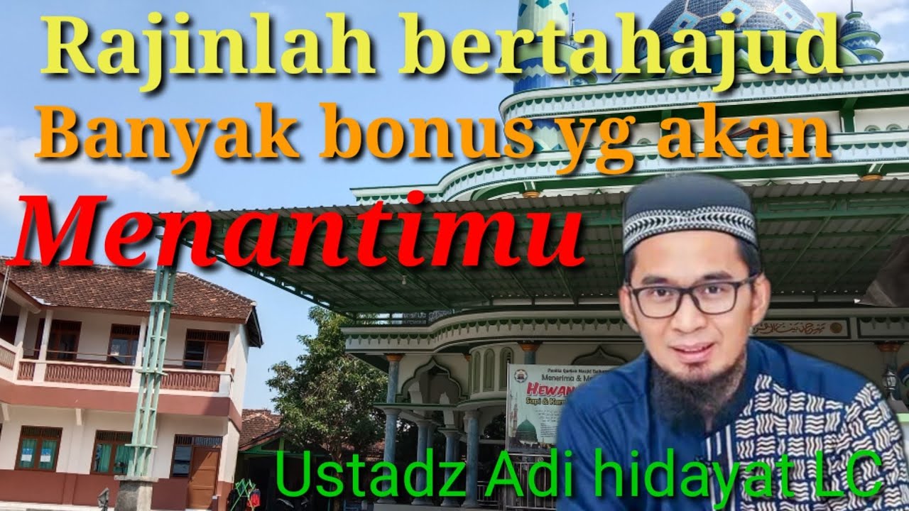 Rajinlah bertahajud banyak bonus yg akan menantimu ll Ustad Adi hidayat LC