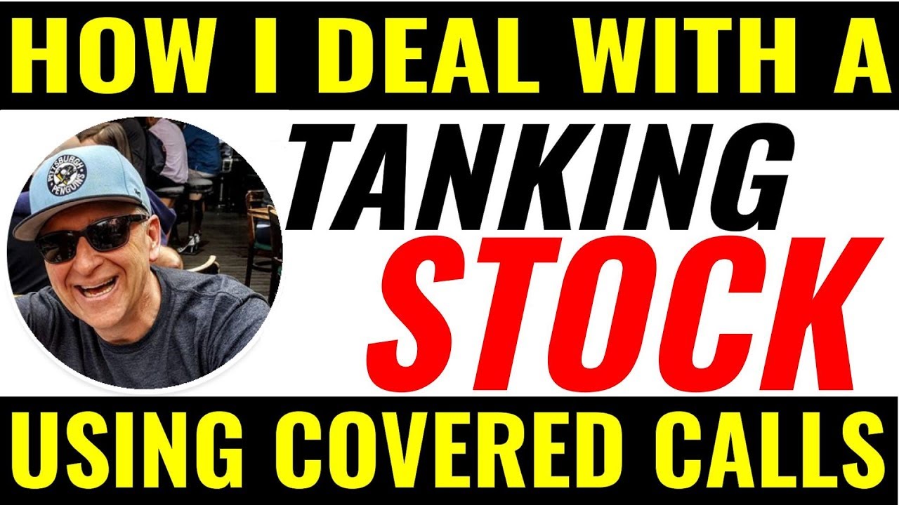 HOW I DEAL WITH A TANKING / FALLING STOCK - Writing Covered Calls