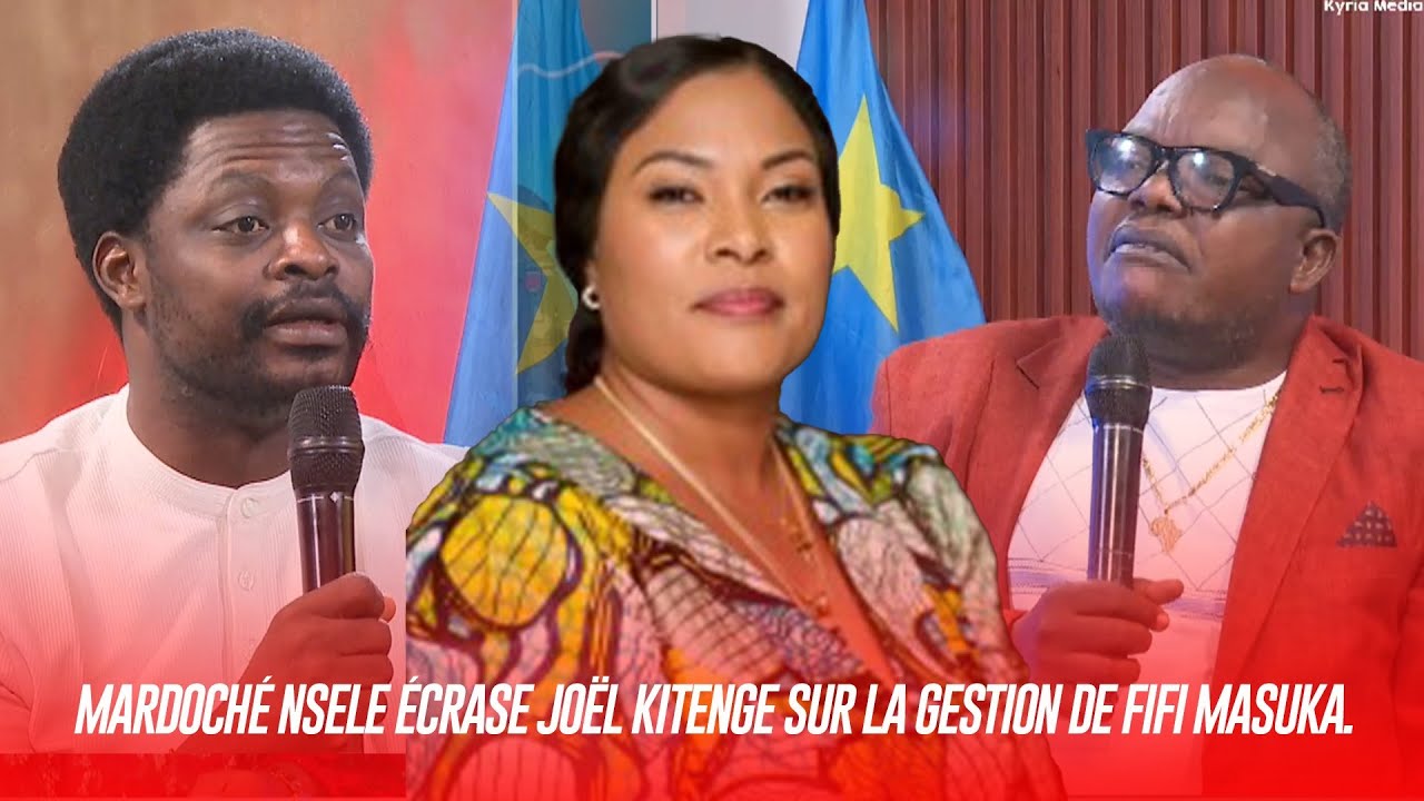 MARDOCHE NSELE ECRASE Me JOEL KITENGE SUR LA GESTION DE FIFI MASUKA