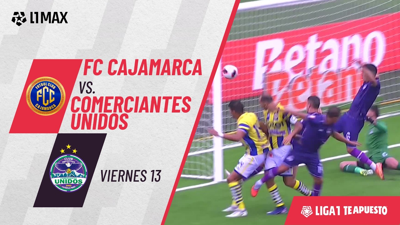 FC Cajamarca 3-4 Comerciantes Unidos: resumen de mejores jugadas y los goles | #Liga1TeApuesto2026