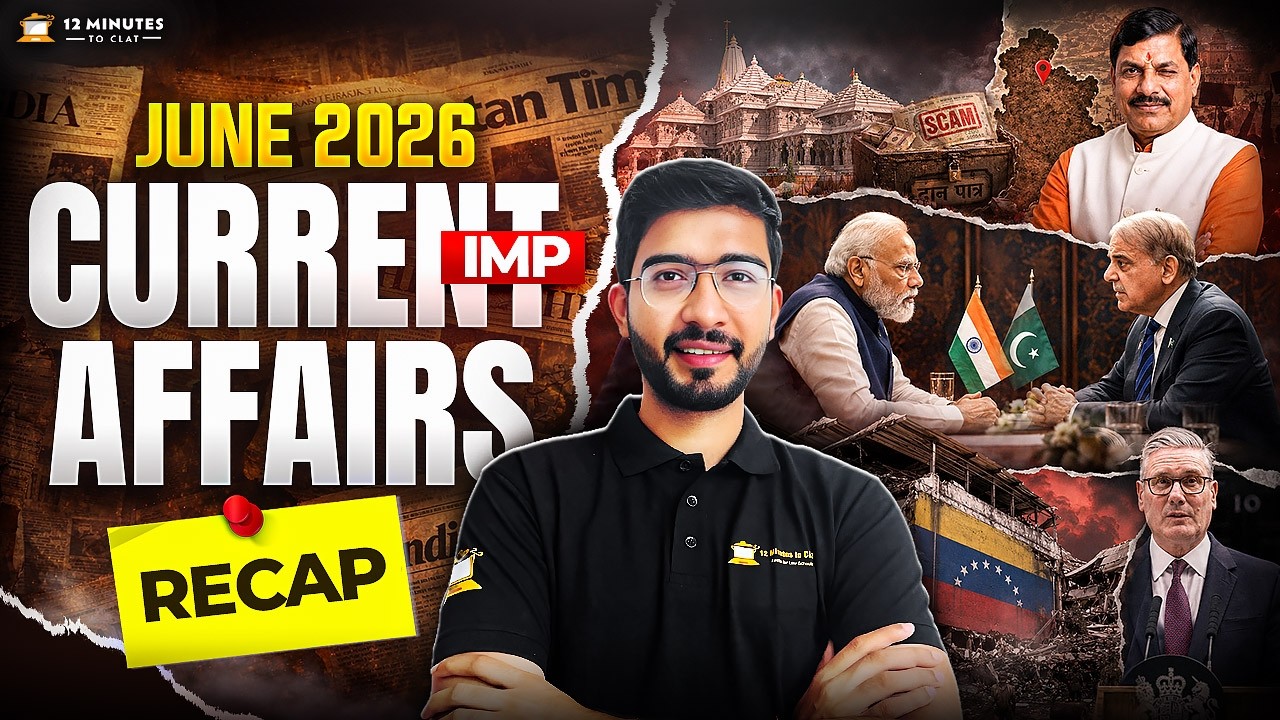 June 2026 Current Affairs for CLAT 2027 | Monthly Current Affairs & GK Revision for CLAT