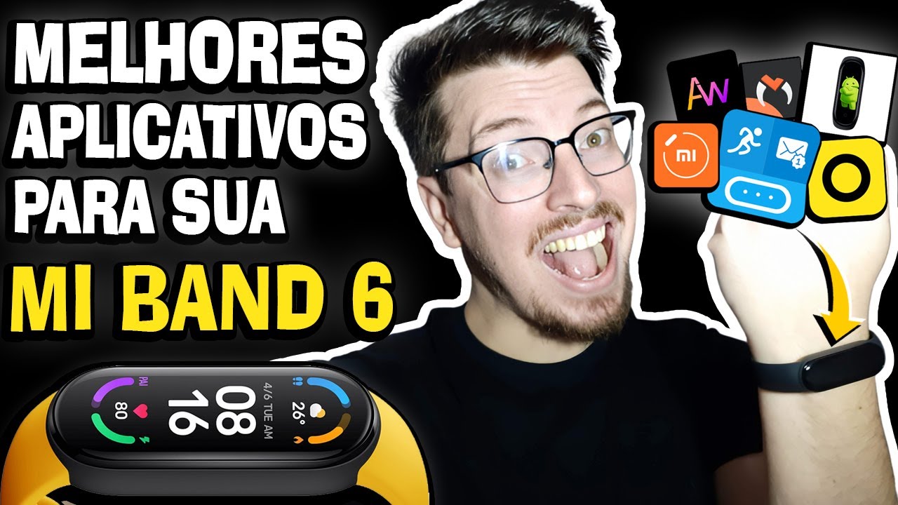 OS MELHORES APLICATIVOS PARA MI BAND 6