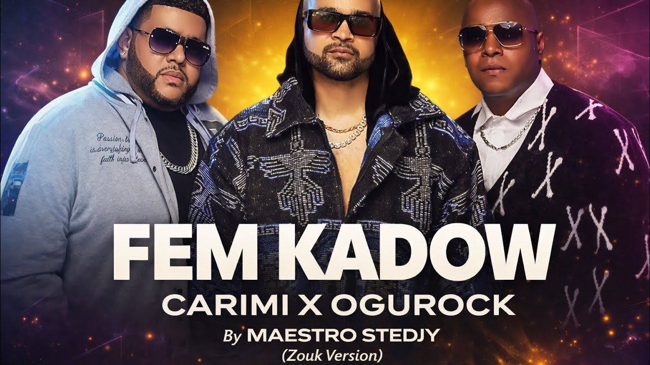 FEM KADOW - CARIMI X OGUROCK (ZOUK VERSION) by MAESTRO STEDJY #kompa #zouk #haitian 