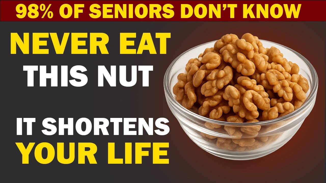 Over 60? 4 Nuts You MUST Eat and 4 You Should NEVER Touch!
