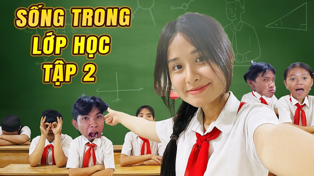 Lớp Học Báo Thủ - 24h Sống Trong Lớp Học Phần 2 - Trần Vy Vy Tập 135