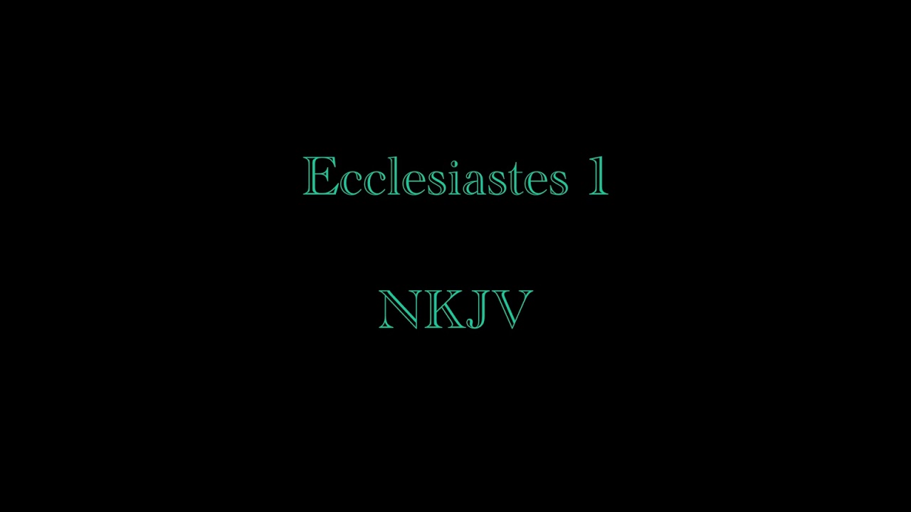 Ecclesiastes 1 Reading