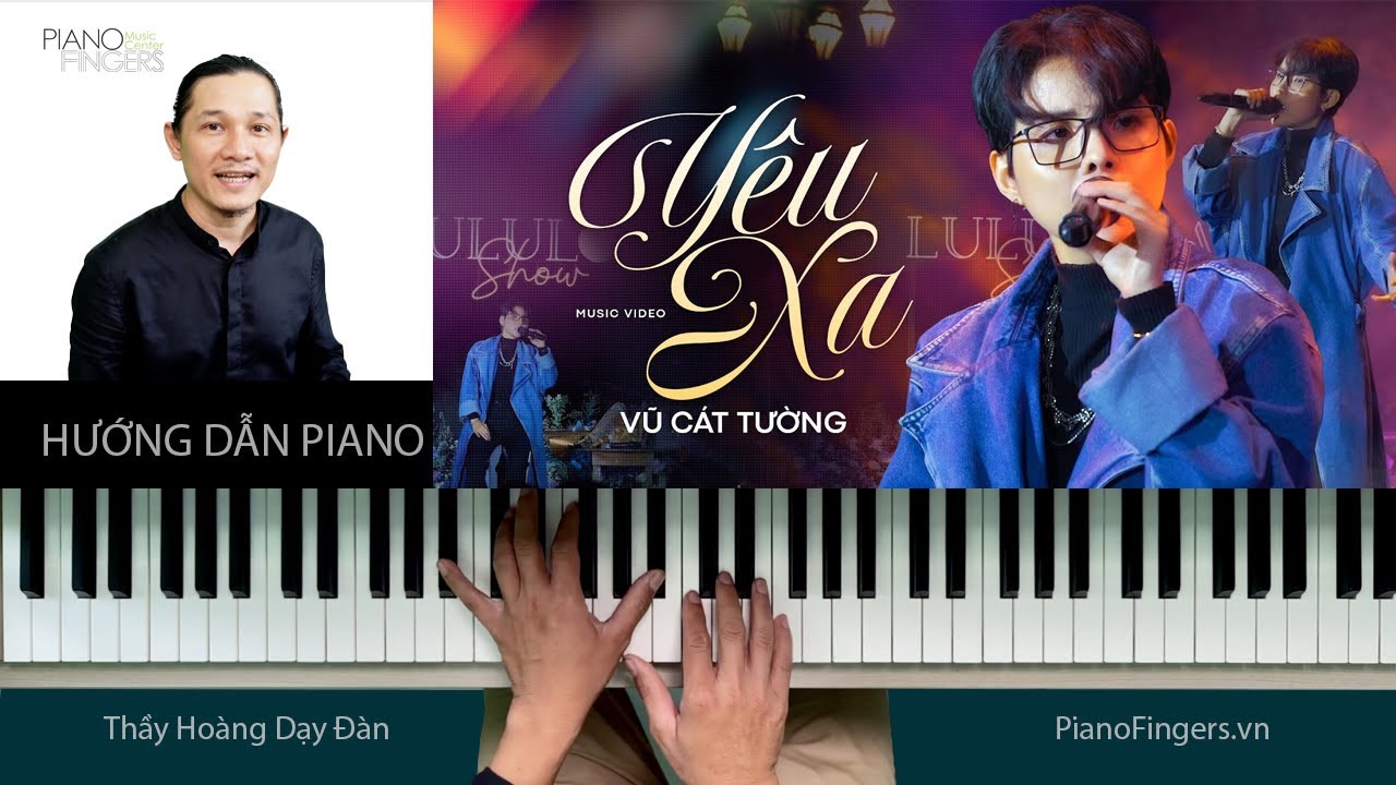#16 YÊU XA Vũ cát Tường Piano tutorial | Hướng dẫn piano | Thầy Hoàng Dạy Đàn