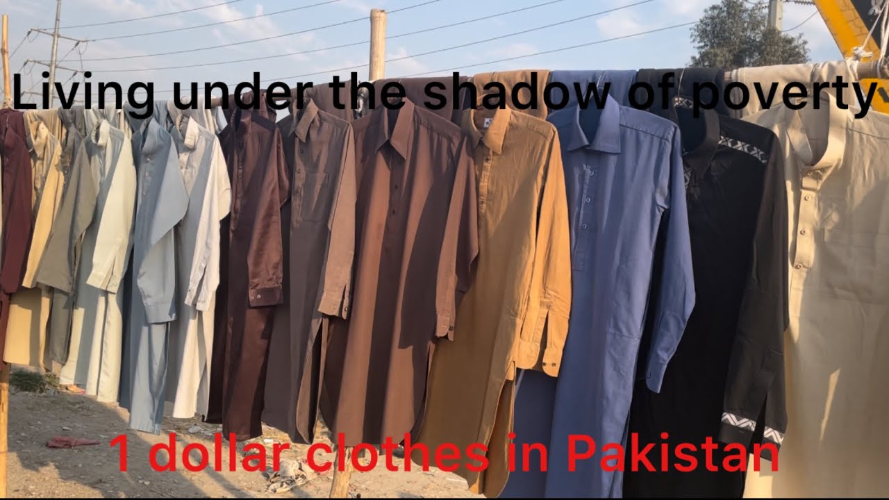 Living under the shadow of poverty, what clothes do the poor people of Pakistan wear?