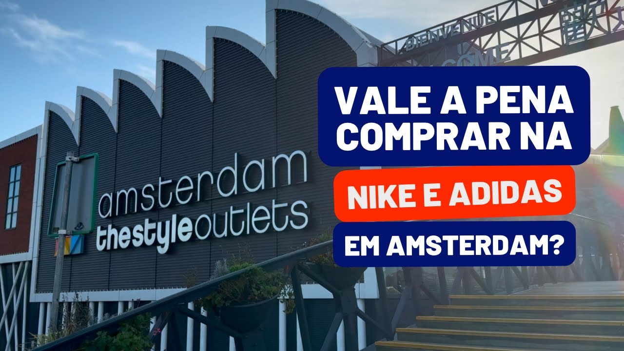 Achados imperd&iacute;veis no outlet da Nike e Adidas em Amsterdam!