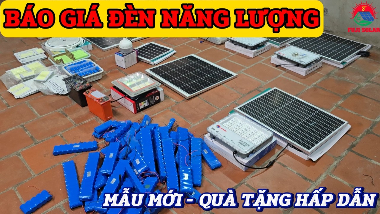 Đèn năng lượng mặt trời - Báo giá công khai các mẫu đèn năng lượng - Quà tặng hấp dẫn 2026