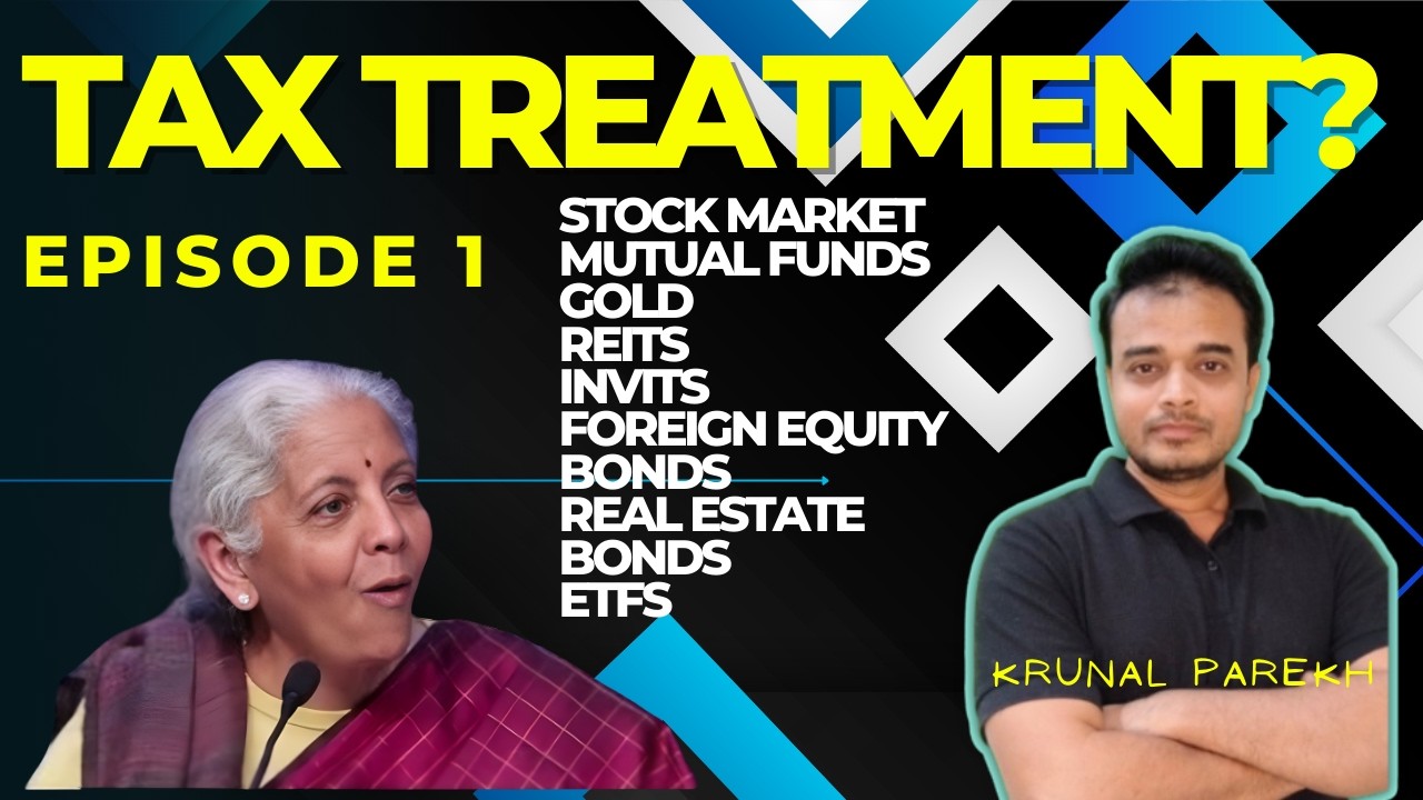 TAX on stock market  mutual funds Gold ReITs InVITs Bonds Real Estate | STCG LTCG - Krunal Parekh