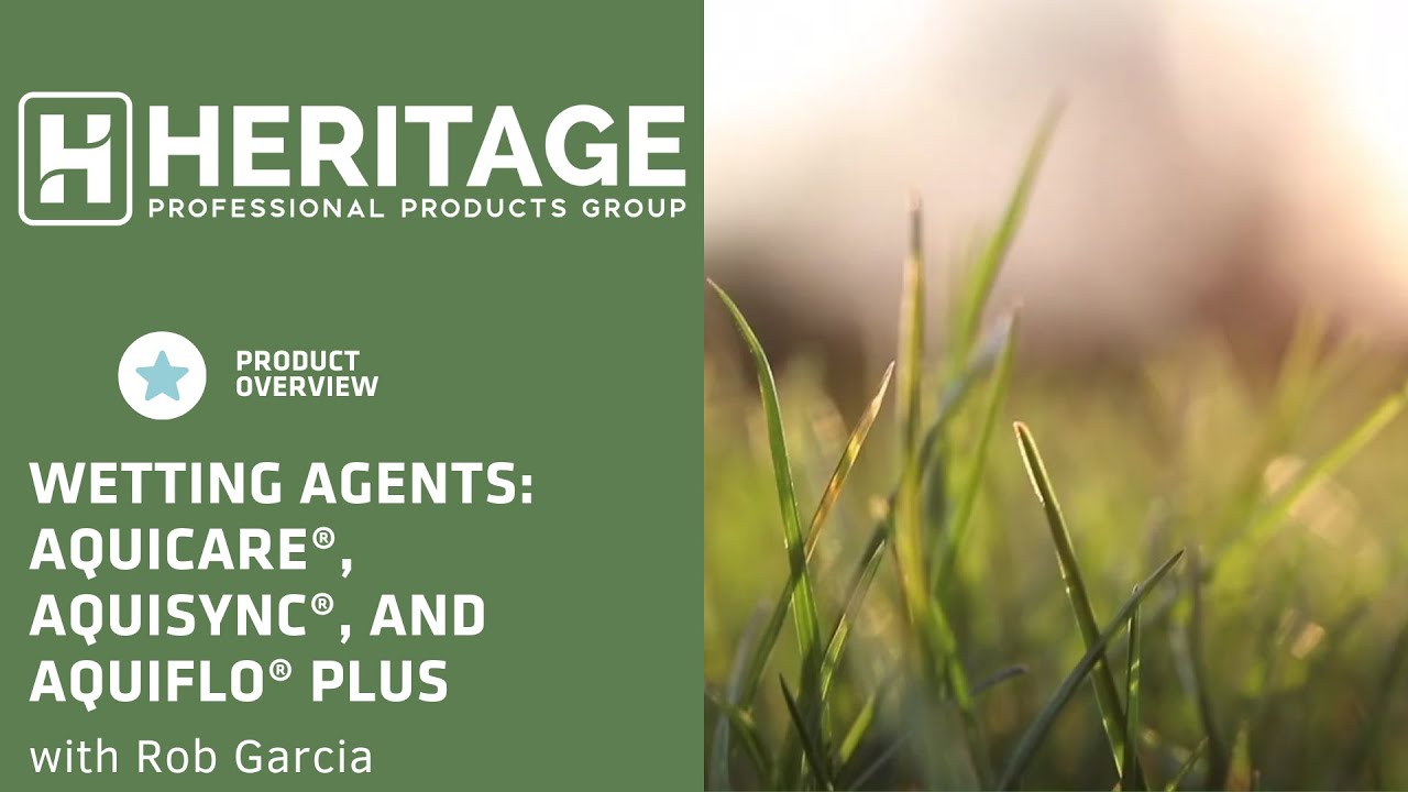 Wetting Agents: Aquicare, Aquisync, and Aquiflo Plus