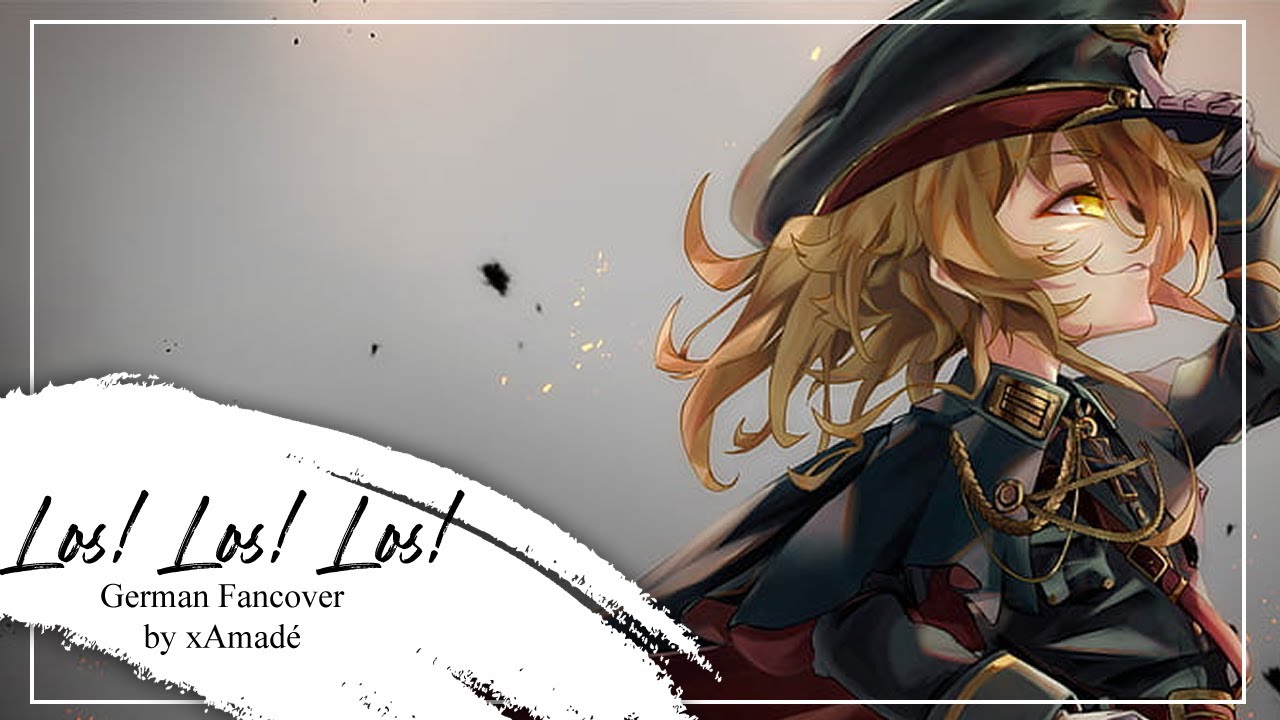「xAmadé」Los! Los! Los!【Youjo Senki I GERMAN FANCOVER】