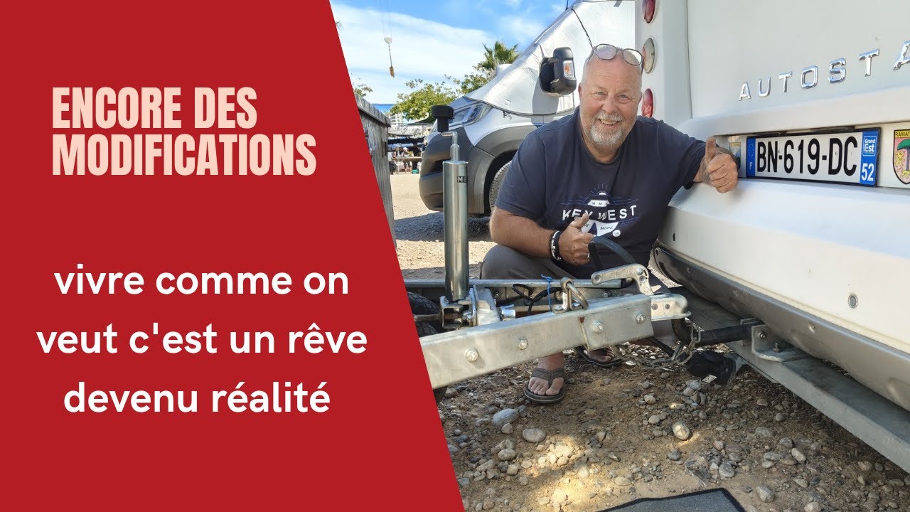 Encore des modifications & Vivre comme on veut c'est un rêve devenu réalité