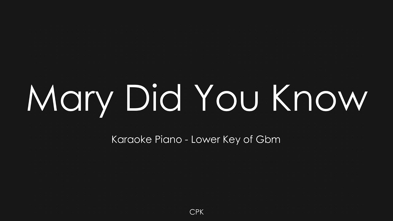 Mary, Did You Know | Piano Karaoke [Lower Key of Gbm]