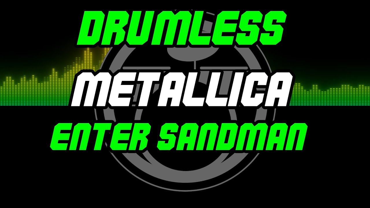 Enter Sandman by Metallica - Drumless - Backing Track - Play Along