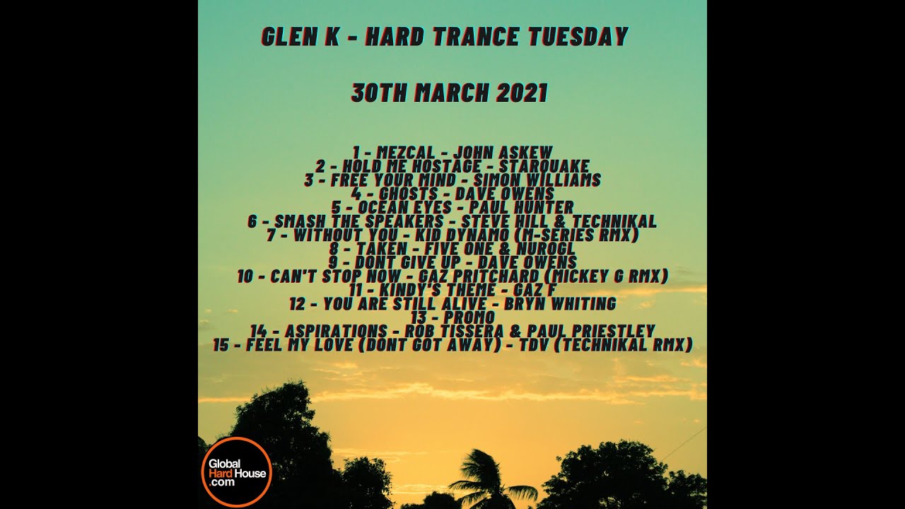 Glen K - Hard Trance Tuesday Mix 30th March 2021