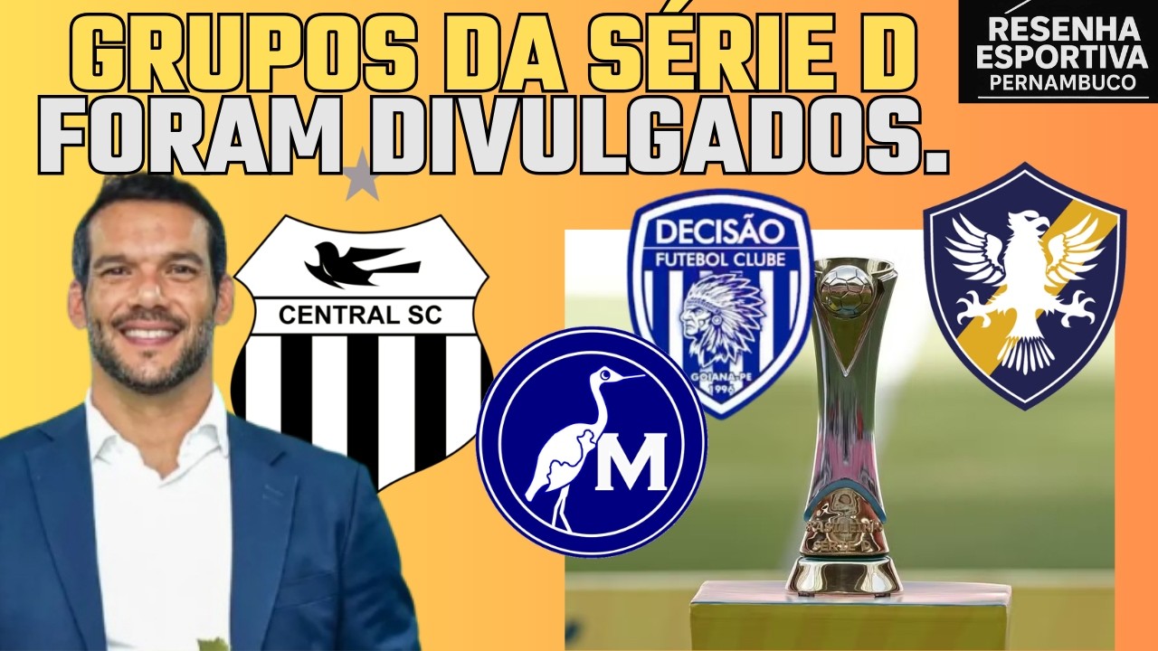 DIVULGADO OS GRUPOS DA SÉRIE D,  CENTRAL E MAGUARY FICARAM NO GRUPO A 8 E RETRÔ E DECISÃO NO GRUPOA9
