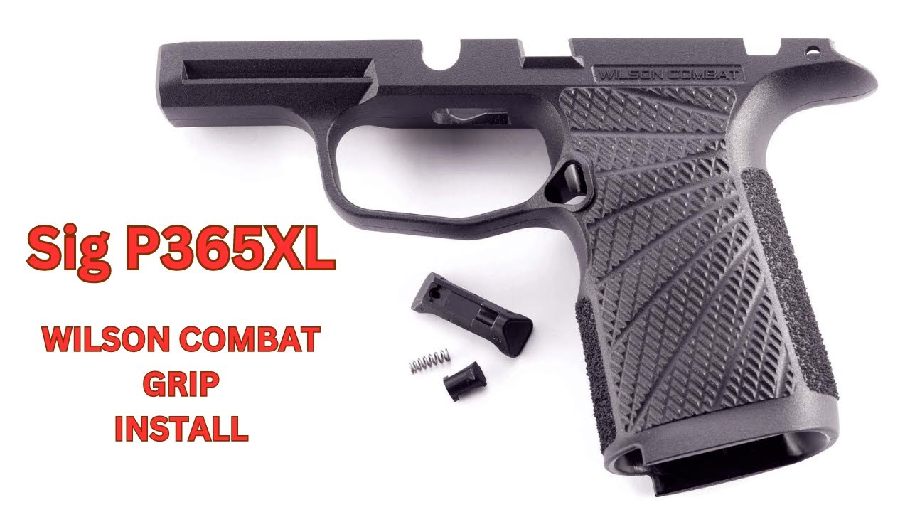 How To Install Wilson Combat P365XL Grip Module!