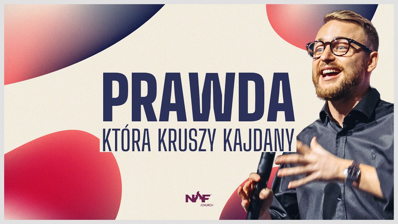 Prawda, która kruszy kajdany | PS Jakub Kamiński | NOF Church
