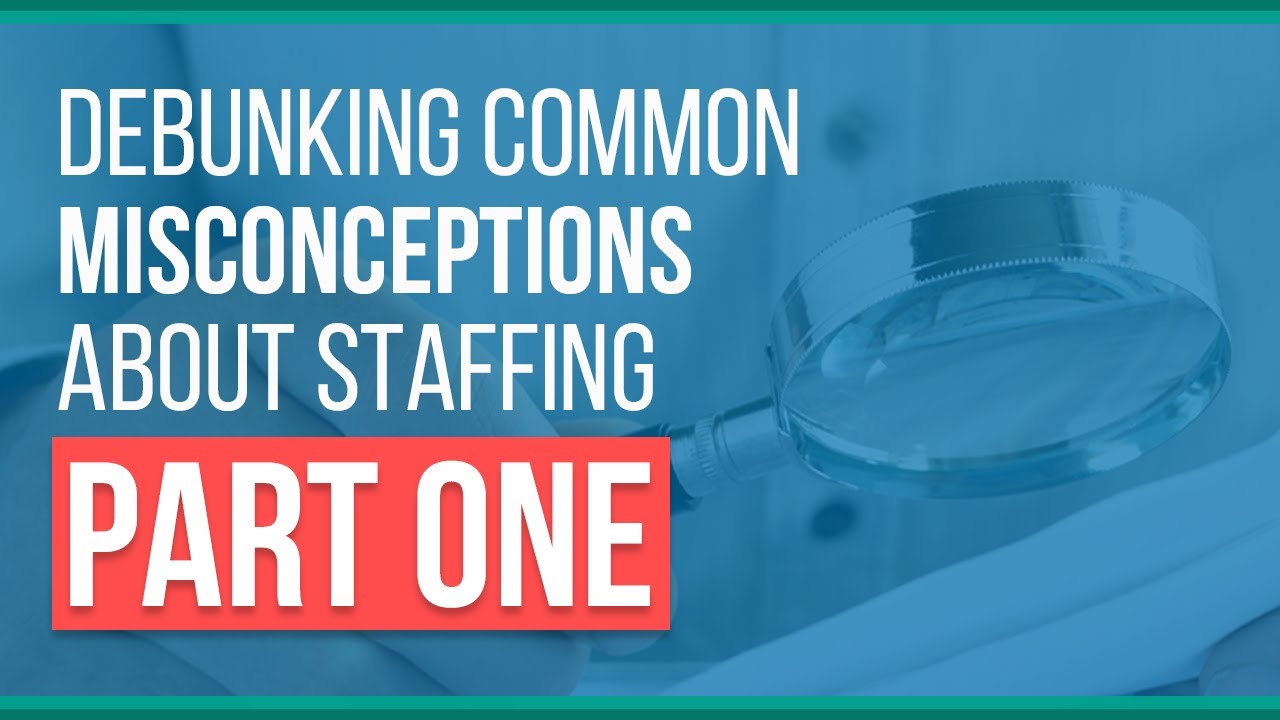 A Common Misconception About the Staffing Industry